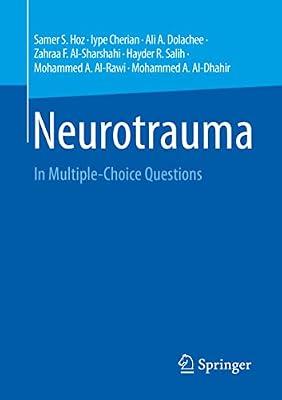 Neurotrauma: In Multiple-Choice Questions by Hoz, Samer S.; Cherian, Iype; Dolachee, Ali A.; Al-Sharshahi, Zahraa F.; Salih, Hayder R.; Al-Rawi, Mohammed A.; Al-Dhahir, Mohammed A. | Paperback | Neurosurgery