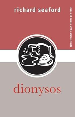Dionysos (Gods and Heroes of the Ancient World) by Seaford, Richard | Paperback | History
