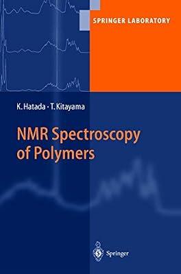 NMR Spectroscopy of Polymers (Springer Laboratory) by Kitayama, Tatsuki; Hatada, Koichi | Hardcover | Polymer Chemistry