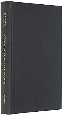 Community Health Equity – A Chicago Reader by De Maio, Fernando; Mazzeo, John; Shah  Md, Raj; Ansell  Md, David | Hardcover | Public Health & Preventive Medicine