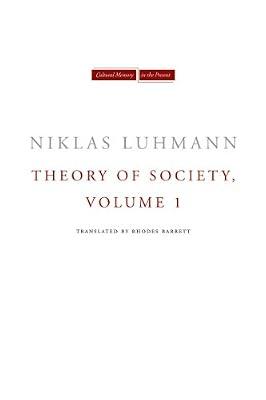 Theory of Society (1) (Cultural Memory in the Present) by Luhmann, Niklas | Hardcover | Social Science