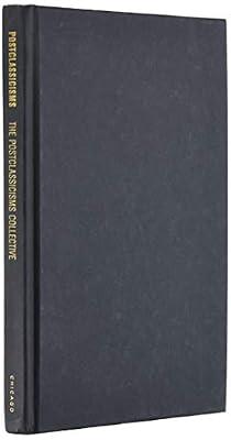 Postclassicisms by The Postclassic, The Postclassic | Hardcover | Ancient History: To C 500 Ce