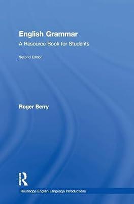 English Grammar: A Resource Book for Students (Routledge English Language Introductions) by Berry, Roger | Hardcover | Language Arts & Disciplines