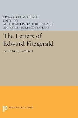 The Letters of Edward Fitzgerald: 1830-1850 by Fitzgerald, Edward | Paperback | Biography & Autobiography