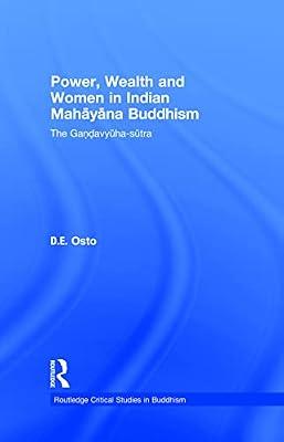 Power, Wealth and Women in Indian Mahayana Buddhism: The Gandavyuha-sutra (Routledge Critical Studies in Buddhism) by Osto, Douglas | Hardcover | Philosophy