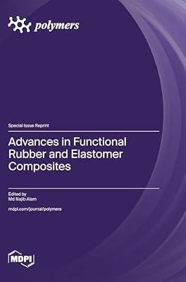 Advances in Functional Rubber and Elastomer Composites | Hardcover | Science