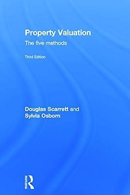 Property Valuation: The five methods by Osborn, Sylvia; Scarrett, Douglas | Hardcover | Business & Economics