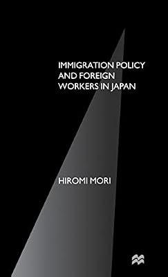 Immigration Policy and Foreign Workers in Japan by Mori, H. | Hardcover | Labour Economics