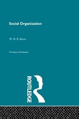 Social Organization (History of British Theatre) by Rivers, W. H. R.; Perry, William J. | Hardcover | History