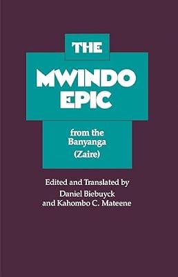 The Mwindo Epic from the Banyanga (Zaire) by Biebuyck, Daniel | Paperback | Social Science