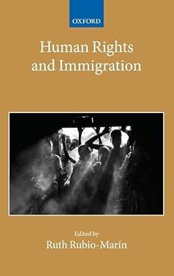 Human Rights and Immigration (The Collected Courses of the Academy of European Law) | Hardcover | International Human Rights Law