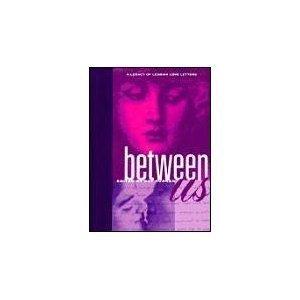 Between Us: A Legacy of Lesbian Love Letters | Hardcover | Social Science