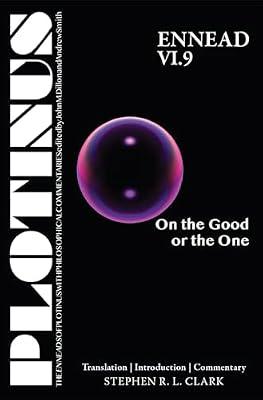 Plotinus Ennead VI.9: On the Good or the One: Translation with an Introduction and Commentary (The Enneads of Plotinus) by Clark, Stephen R. L. | Paperback | Western Philosophy: Ancient