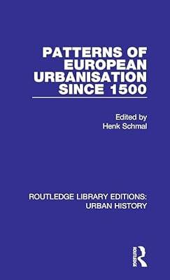 Patterns of European Urbanisation Since 1500: 7 (Routledge Library Editions: Urban History) | Hardcover | Regional