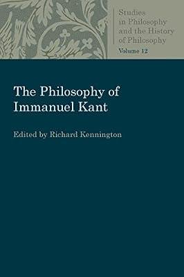 The Philosophy of Immanuel Kant (Studies in Philosophy and the History of Philosophy) | Paperback | Philosophy