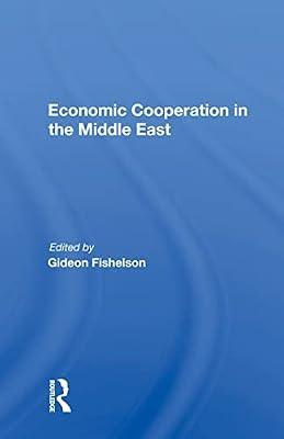 Economic Cooperation in the Middle East | Hardcover | Political Science
