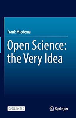 Open Science: The Very Idea by Miedema, Frank | Hardcover | Science