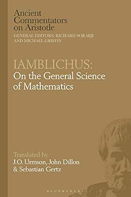 Iamblichus: On the General Science of Mathematics (Ancient Commentators on Aristotle) | Hardcover | Philosophy Of Mathematics