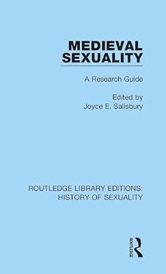 Medieval Sexuality: A Research Guide: 6 (Routledge Library Editions: History of Sexuality) | Hardcover | Social And Cultural History