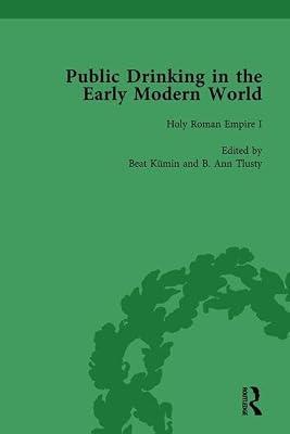 Public Drinking in the Early Modern World: Voices from the Tavern 1500-1800 (2) by Brennan, Thomas E.; Tlusty, B. Ann; Hancock, David; McDonald, Michelle; Kumin, Beat | Hardcover | History