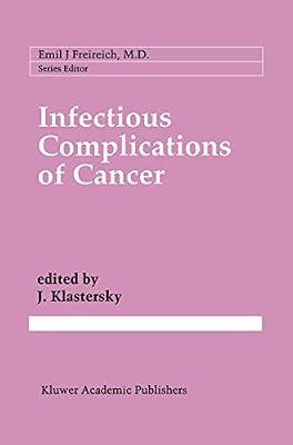 Infectious Complications of Cancer: 79 (Cancer Treatment and Research) | Hardcover | Oncology