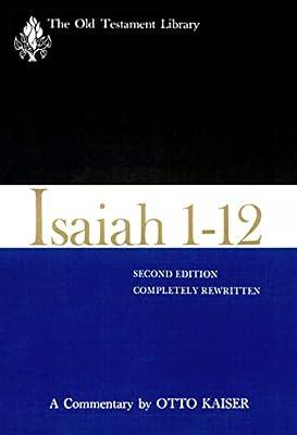 Isaiah 1-12: A Commentary (Old Testament Library) by Kaiser, Otto | Paperback | Religion