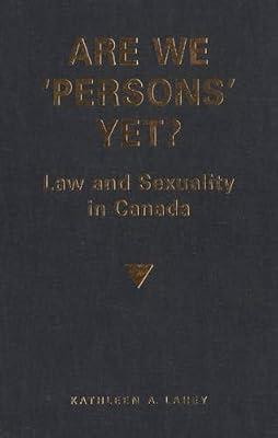 Are We Person's Yet: Law and Sexuality in Canada by Lahey, Kathleen A. | Paperback | Law