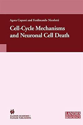 CELL-CYCLE MECHANISMS AND NEURONAL CELL DEATH by COPANI A. | Hardcover | Medical