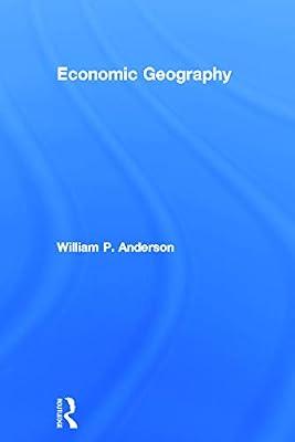 Economic Geography by Anderson, William P. | Hardcover | Business & Economics