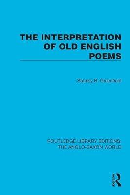 The Interpretation of Old English Poems (Routledge Library Editions: the Anglo-saxon World) by Greenfield, Stanley B. | Paperback | History