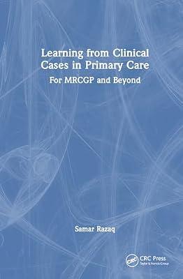 Learning from Clinical Cases in Primary Care: For Mrcgp and Beyond by Razaq, Samar | Hardcover | Primary Care Medicine