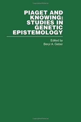 Piaget and Knowing: Studies in Genetic Epistemology (Routledge Library Editions: Piaget) | Hardcover | Psychology