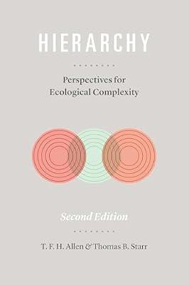 Hierarchy – Perspectives for Ecological Complexity by Allen, Tfh; Starr, Thomas | Hardcover | Ecological Science