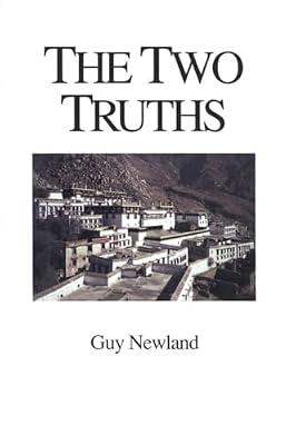 The Two Truths in the Madhyamika Philosophy of the Ge-luk-ba Order of Tibetan Buddhism (Studies in Indo-Tibetan Buddhism) by Newland, Guy | Paperback | Philosophy
