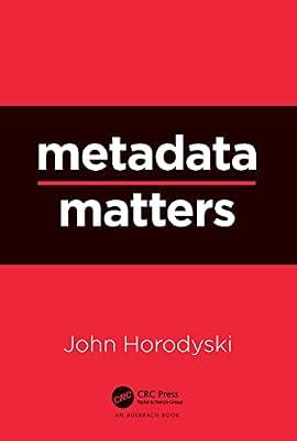Metadata Matters by Horodyski, John | Hardcover | Bibliographic And Subject Control