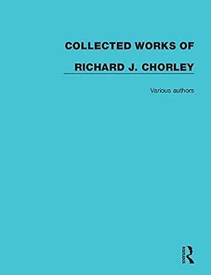 Collected Works of Richard J. Chorley | Hardcover | Geomorphology And Geological Surface Processes