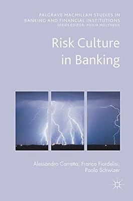 Risk Culture in Banking (Palgrave Macmillan Studies in Banking and Financial Institutions) by Fiordelisi, Franco; Carretta, Alessandro; Schwizer, Paola | Hardcover | Financial Services Industry