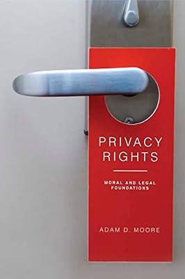 Privacy Rights: Moral and Legal Foundations by Moore, Adam D. | Paperback | Philosophy