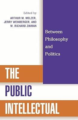 The Public Intellectual: Between Philosophy and Politics | Paperback | Social Science