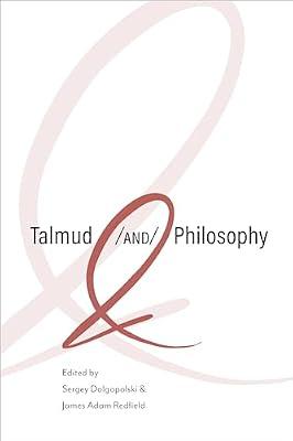 Talmud and Philosophy: Conjunctions, Disjunctions, Continuities (New Jewish Philosophy and Thought) | Hardcover | Religion