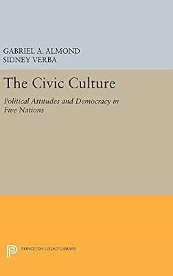 The Civic Culture: Political Attitudes and Democracy in Five Nations (Center for International Studies, Princeton University) by Verba, Sidney; Almond, Gabriel Abraham | Hardcover | Political Science
