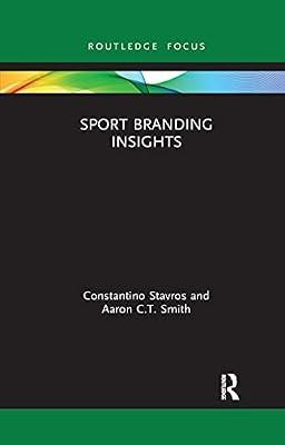 Sport Branding Insights (Sport Business Insights) by Stavros, Constantino; Smith, Aaron C.t. | Paperback | Business & Economics