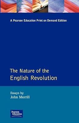 The Nature of the English Revolution: Essays by Morrill, John S. | Paperback | History