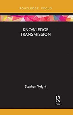 Knowledge Transmission (Routledge Focus on Philosophy) by Wright, Stephen | Paperback | Psychological Theory