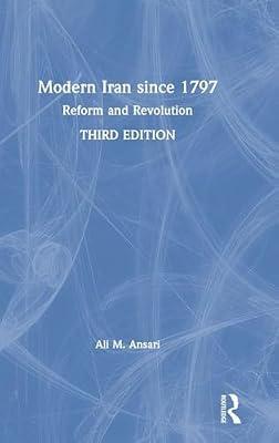 Modern Iran since 1797: Reform and Revolution by Ansari, Ali | Hardcover | Regional
