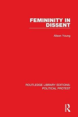 Femininity in Dissent (Routledge Library Editions: Political Protest) by Young, Alison | Paperback | Social Science