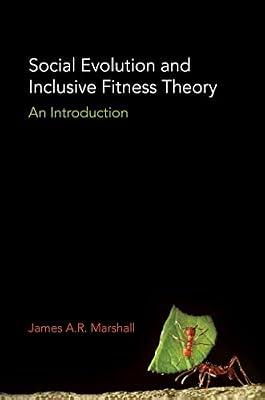 Social Evolution and Inclusive Fitness Theory: An Introduction by Marshall, James A.R. | Hardcover | Science