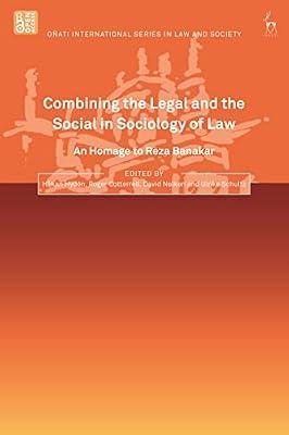 Combining the Legal and the Social in Sociology of Law: An Homage to Reza Banakar (Oñati International in Law and Society) | Hardcover | Law