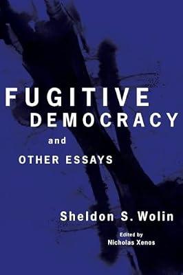 Fugitive Democracy: And Other Essays by Wolin, Sheldon S. | Paperback | Political Science