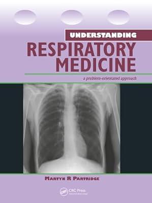 Understanding Respiratory Medicine: A Problem-oriented Approach (Medical Understanding Series) by Partridge, Martyn | Paperback | Respiratory Medicine